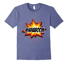Hashtag Whaaa Boom Funny Whaboom T-Shirt