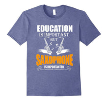 Saxophone T-Shirt for Men\Women - Saxophone Is Importanter