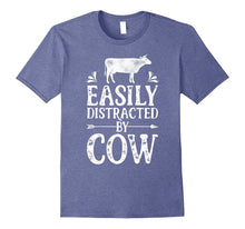 Easily Distracted by Cows T Shirt Funny Cow Farmer Gifts