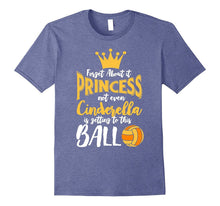 Forget It Princess Not Even Cinderella Is Getting This Ball