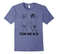 Team Dad Bod - Funny T Shirt