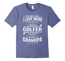 Mens I Love Being a Grandpa Funny T-Shirt Dad Golf Gift