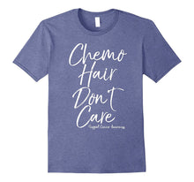 Chemo Hair Don't Care Support Cancer Awareness Shirt
