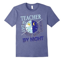 Teacher by Day World's Best Mom by Night T Shirt