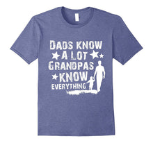 Dads Know a Lot, Grandpas Know Everything T-Shirt