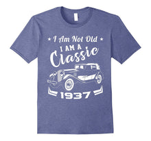 I Am Not Old I Am a Classic 1937 Funny Birthday Gift T-Shirt
