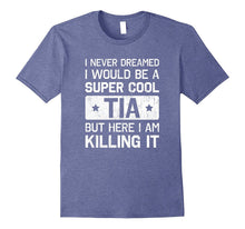 Super Cool Tia Killing It T-Shirt Funny Tia Shirt