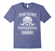 I'm Not Retired I'm a Professional Grandpa Retirement Shirt