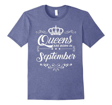 Queens Are Born in September T-Shirt, Queen Birthday