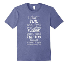 If I Run You Should Too Funny Runner Workout T-Shirt