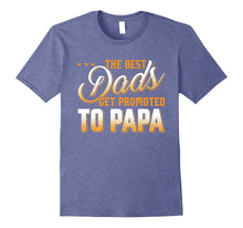 The Best Dads Get Promoted to Papa T-Shirt