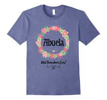 Abuela! Best Grandma Ever! Hispanic Grandmother T-Shirt