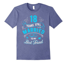 18th Wedding Anniversary T-Shirt 18 Years Still Married 1999