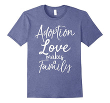 Love Makes a Family Shirt Vintage Christian Adoption Tee