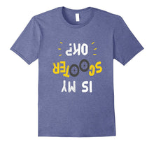 FUNNY IS MY SCOOTER OK T-Shirt I Do My Own Stunts Gift