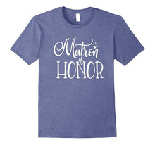 Matron of Honor Shirt Wedding Party Bride Groom MOH Bestie