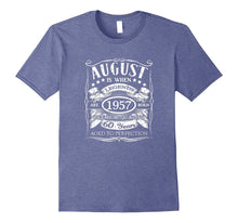 August Is When Legends Are Born 1957 60th Birthday T-Shirt