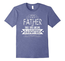 Proud Father of 3 Super Awesome Daughters T-Shirt