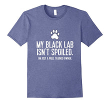 Funny Black Lab Dog TShirt: My Black Lab Isn't Spoiled