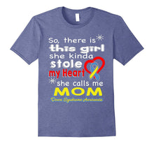 She Calls Me Mom - Down Syndrome Awareness Shirt